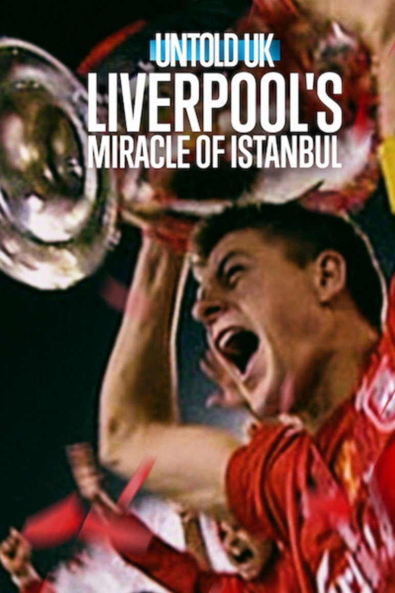 Xem Phim Bí Mật Giới Thể Thao Anh Quốc: Phép Màu Istanbul Của Liverpool Full