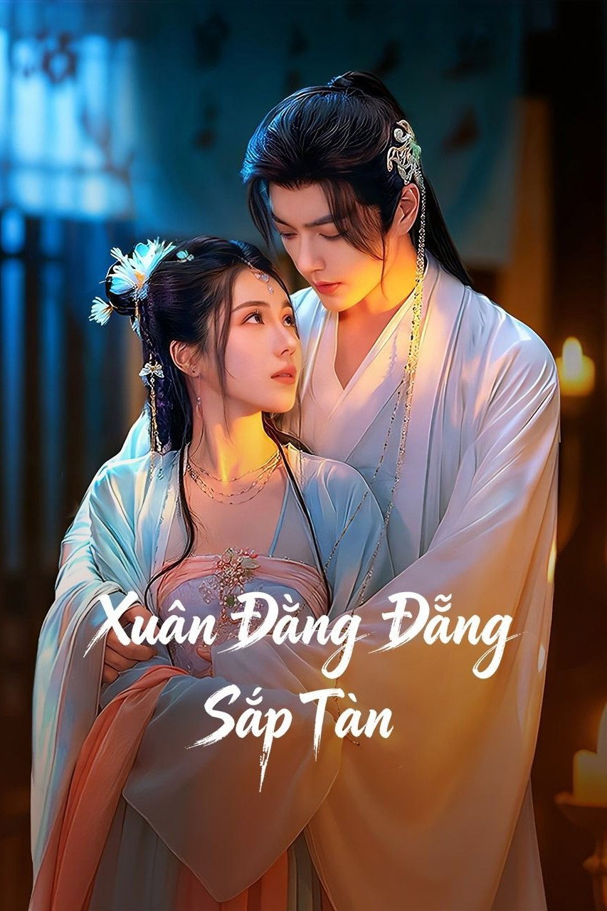 Xem phim Xuân Đằng Đẵng Sắp Tàn - Motchill