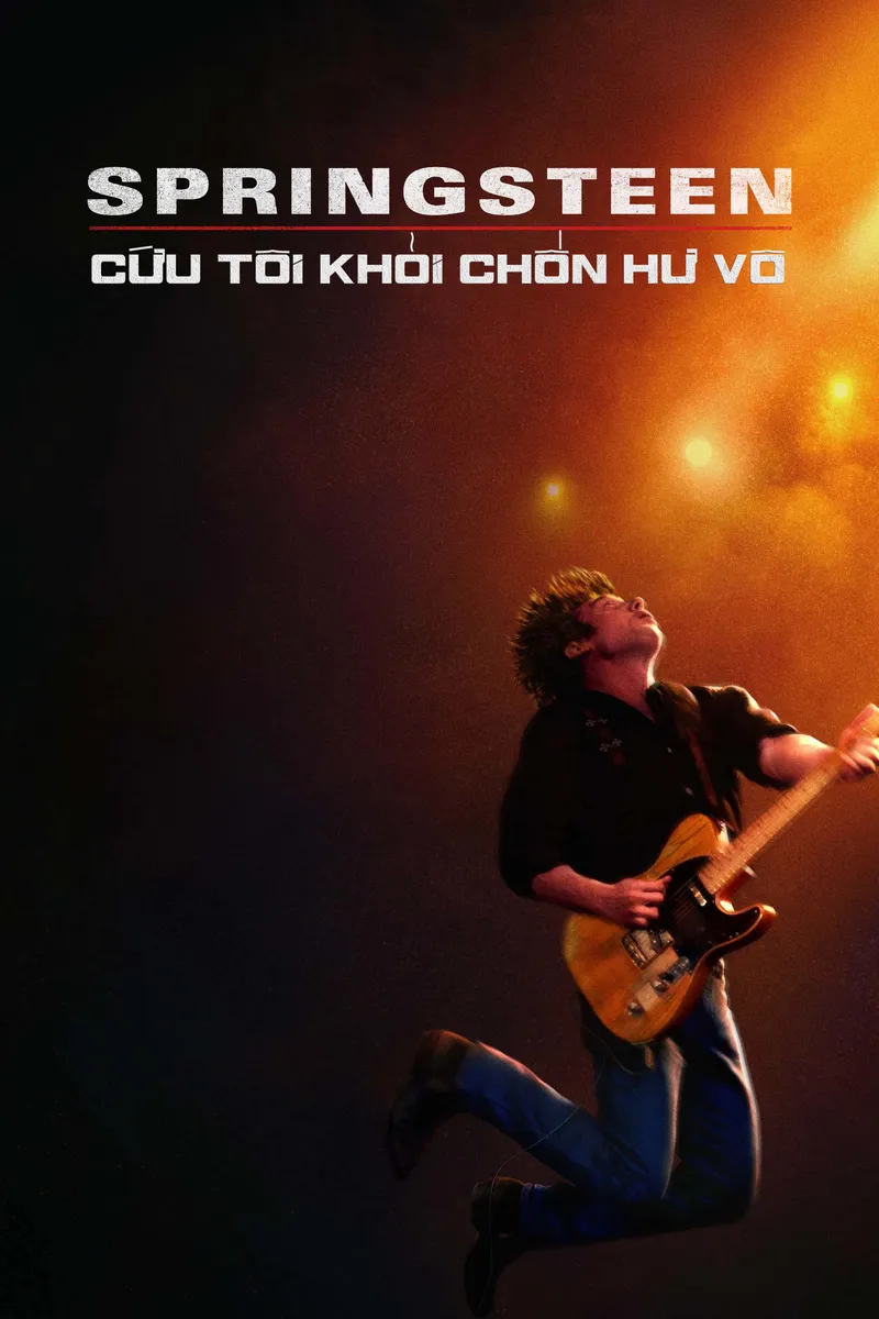 Xem Phim Springsteen: Cứu Tôi Khỏi Chốn Hư Vô (Từ Hư Vô Đến Huyền Thoại) Full