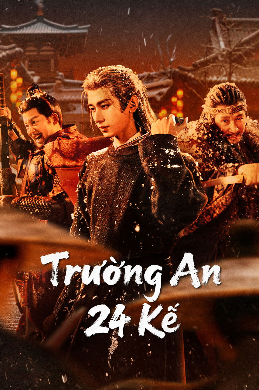 Xem phim Trường An 24 Kế - Motchill
