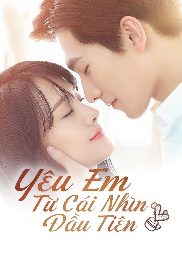 Xem phim Yêu Em Từ Cái Nhìn Đầu Tiên - Motchill