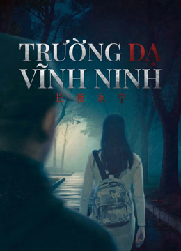 Xem Phim Trường Dạ Vĩnh Ninh Full