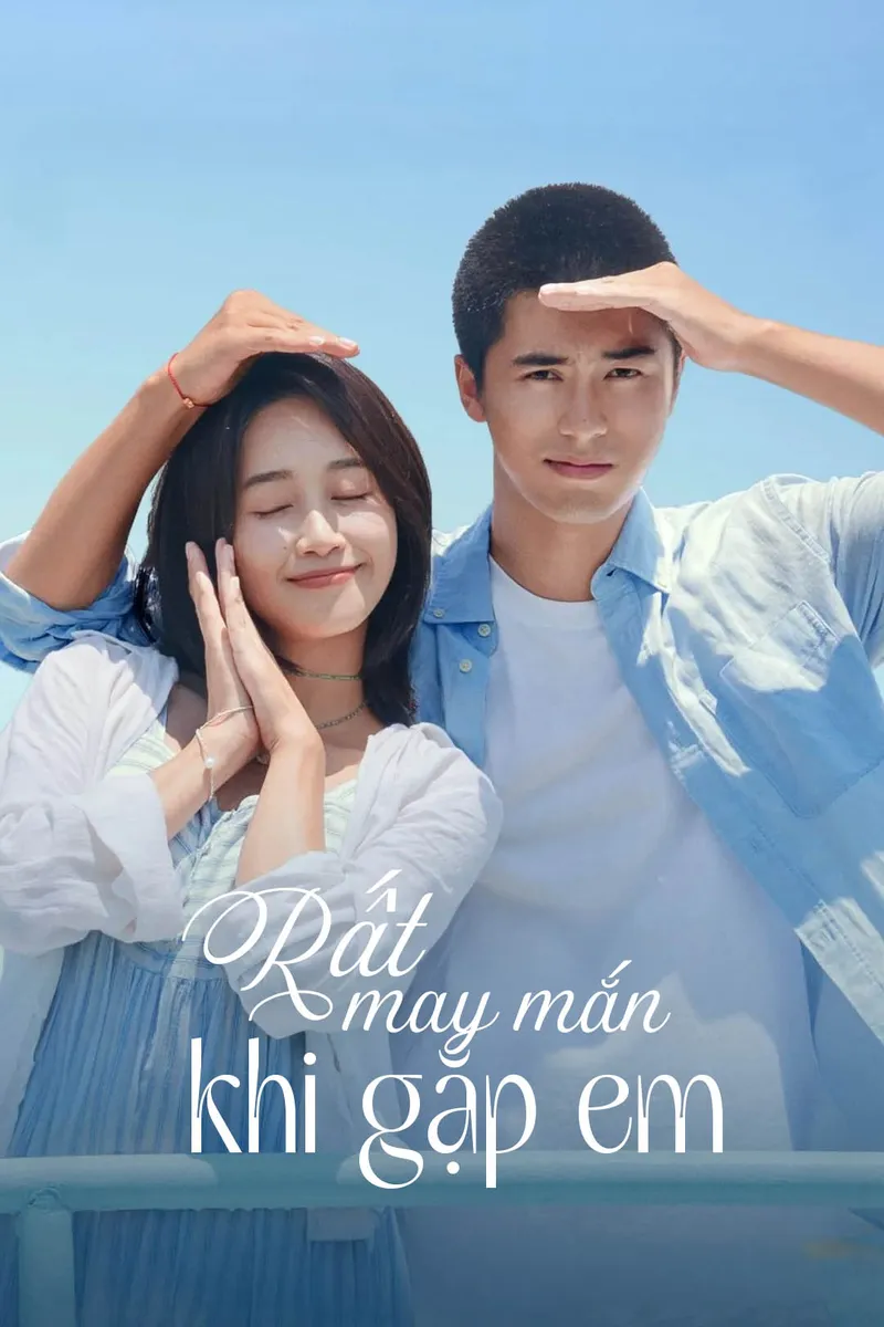 Xem Phim Rất May Mắn Khi Gặp Được Em Full
